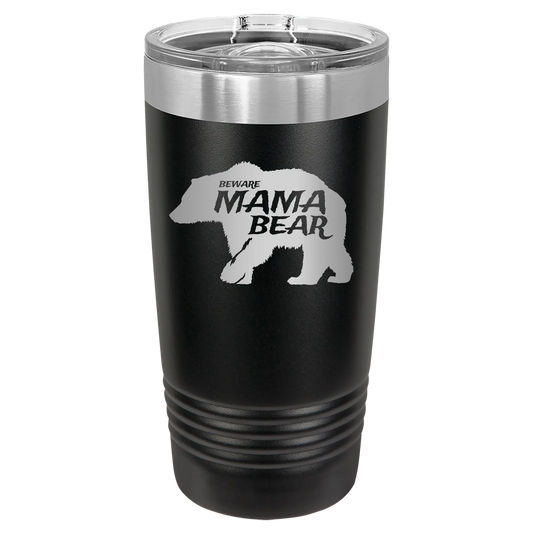 Beware Mama Bear 20 oz Tumbler | Black