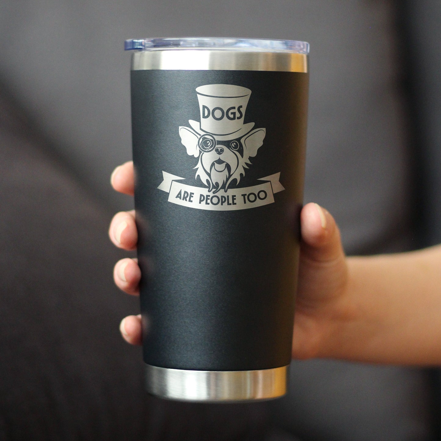 Dogs Are People Too Insulated Coffee Tumbler with Sliding Lid Gifts for Dog People 20oz Stainless Steel Tumbler